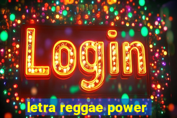 letra reggae power